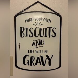 Mind Your Own Biscuits and Life Will Be Gravy Wall Sign - Black on Cream